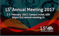 Life Sciences Switzerland (LS2) Annual Meeting 2017